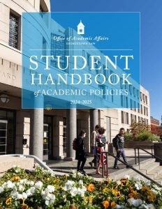 Georgetown Law Student Handbook of Academic Policies