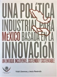 Cover of Vidal Llerenas and Jesus Resendiz's book “Una política industrial para México basada en la innovación"