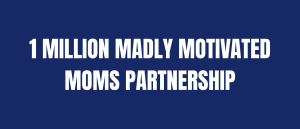 1 Million Madly Motivated Moms Partnership Card