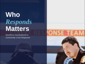 Cover page for ARRC white paper number two, Who Responds Matters, featuring four responders posed and smiling.