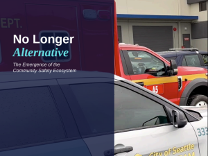 Cover page for ARRC white paper number one, No Longer Alternative, featuring a Seattle CARE team vehicle next to an ambulance and police cruiser.