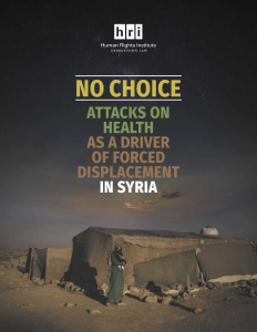 Cover of Report - "No Choice: Attacks on Health as a Driver of Forced Displacement in Syria"