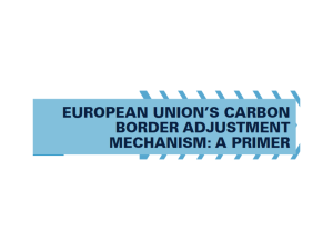 European Union's Carbon Border Adjustment Mechanism: A Primer
