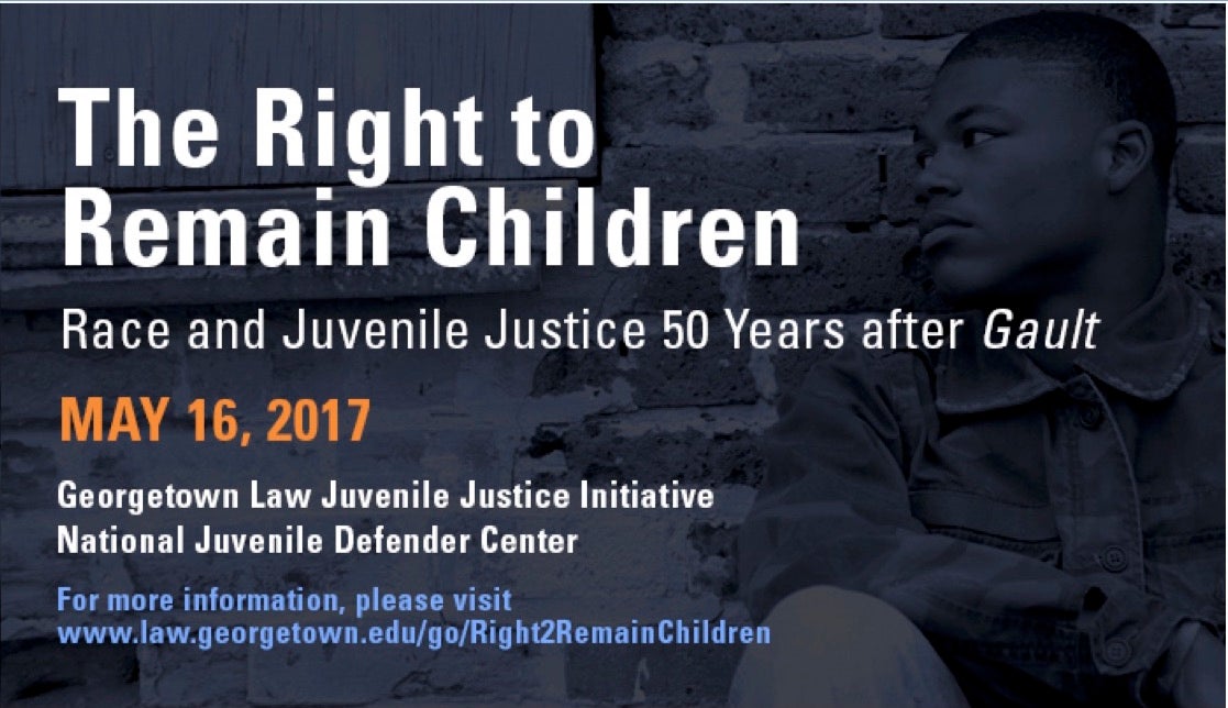 The Right to Remain Children Race and Juvenile Justice 50 Years after Gault