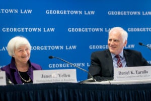 Former Federal Reserve Chair Janet Yellen and Former Federal Reserve Board of Governors' Member Daniel Tarullo, who teaches at Georgetown Law and Harvard.