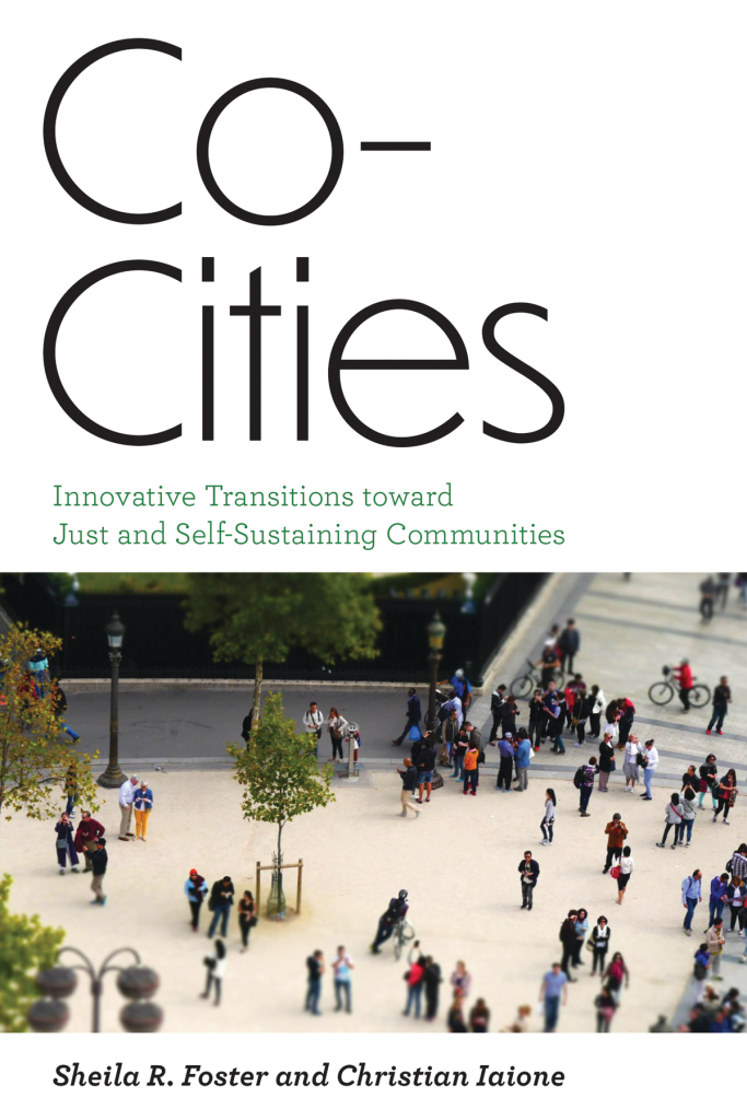 The cover of the book "Co-Cities," co-authored by Prof. Sheila Foster