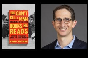 "You Can’t Kill a Man Because of the Books He Reads" (cover image left) is the newest book by Professor Brad Snyder.